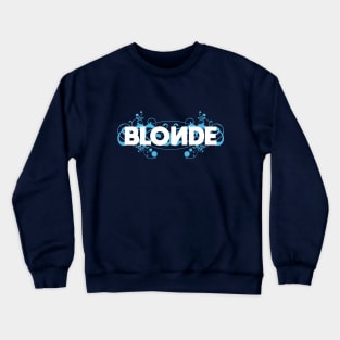 Dumb Blonde Crewneck Sweatshirt